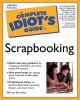 The_complete_idiot_s_guide_to_scrapbooking