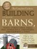 The_complete_guide_to_building_classic_barns__fences__storage_sheds__animal_pens__outbuildings__greenhouses__farm_equipment____tools