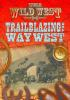 Trailblazing_the_way_west