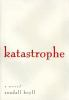 Katastrophe___a_novel