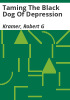 Taming_The_Black_Dog_Of_Depression