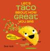 Let_s_taco_about_how_great_you_are