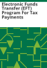 Electronic_funds_transfer__EFT__program_for_tax_payments