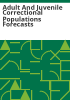 Adult_and_juvenile_correctional_populations_forecasts