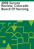 2008_sunset_review__Colorado_Board_of_Nursing