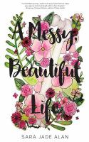 A_messy__beautiful_life