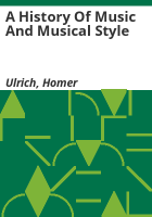 A_history_of_music_and_musical_style