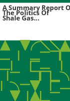 A_summary_report_of_the_politics_of_shale_gas_development_and_high-volume_hydraulic_fracturing_in_New_York