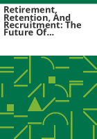 Retirement__retention__and_recruitment