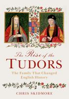 The_rise_of_the_Tudors__the_family_that_changed_English_history