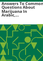 Answers_to_common_questions_about_marijuana_in_Arabic__Chinese__Korean__Somali__and_Vietnamese