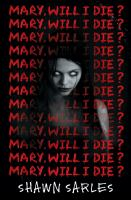Mary__Will_I_die_