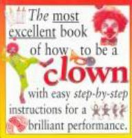 The_most_excellent_book_of_how_to_be_a_clown