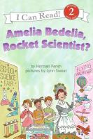 Amelia_Bedelia__rocket_scientist_