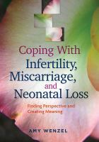 Coping_with_infertility__miscarriage__and_neonatal_loss