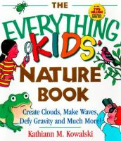 Everything_kids_nature_book___create_clouds__make_waves__defy_gravity__and_much_more