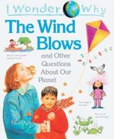 I_wonder_why_the_wind_blows_and_other_questions_about_our_planet