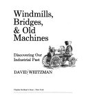 Windmills__bridges___old_machines