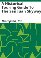 A_historical_touring_guide_to_the_San_Juan_Skyway
