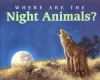 Where_are_the_night_animals_
