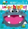 Never_touch_a_hungry_hippo_