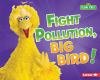 Fight_pollution__Big_Bird_