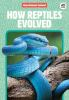 How_reptiles_evolved