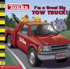 I_m_a_great_big_tow_truck__