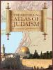 The_historical_atlas_of_Judaism