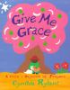 Give_Me_Grace___A_Child_s_Daybook_of_Prayers