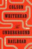 The_underground_railroad__Colorado_State_Library_Book_Club_Collection_