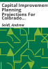 Capital_improvement_planning_projections_for_Colorado_counties_and_municipalities_synthesis_of_results