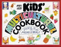 The_kids__multicultural_cookbook___food___fun_around_the_world___Deanna_F__Cook___illustrated_by_Michael_P__Kline