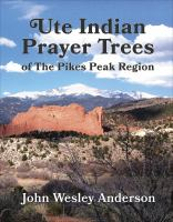 Ute_Indian_prayer_trees_of_the_Pikes_Peak_Region