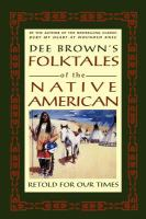 Dee_Brown_s_folktales_of_the_Native_American__retold_for_our_times