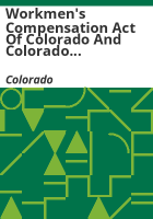 Workmen_s_compensation_act_of_Colorado_and_Colorado_occupational_disease_disability_act