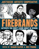 Firebrands___Activists_you_didn_t_learn_about_in_school