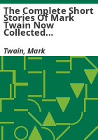The_complete_short_stories_of_Mark_Twain_now_collected_for_the_first_time