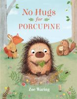No_hugs_for_porcupine